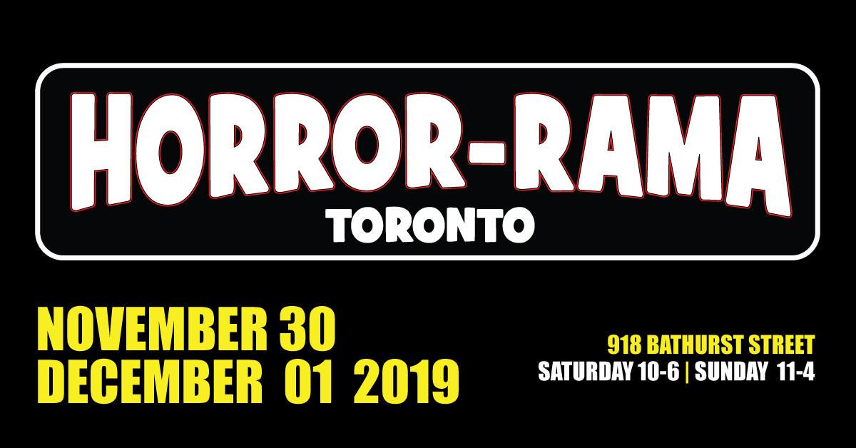 Horror-Rama - November 30 & December 01, 2019 - 918 Bathurst St