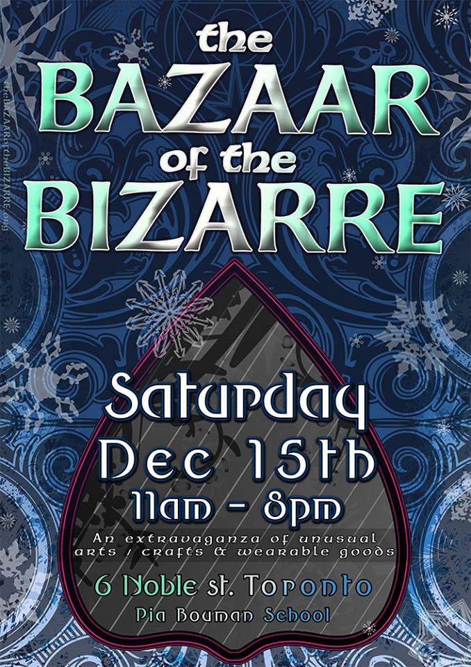 The Bazaar of the Bizarre - December 15, 2018 - 6 Noble Street