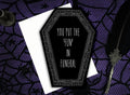 You put the 'FUN' in Funeral Coffin Card || Wedding, Engagement, Anniversary, Birthday, Goth, Gothic, Love Coffin Card